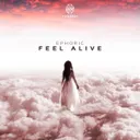 Feel Alive by Ephoric - Hardstyle cover art