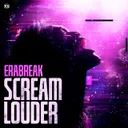 Scream Louder by ERABREAK - Hardstyle cover art