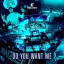 Do You Want Me by Eraized - Uptempo cover art