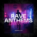 Rave Anthems by Erikootsa - Hardstyle cover art