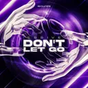 Don't Let Go by Essive - Hardstyle cover art