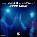 Good Love - Extended by Etawdex, Septimo - Hardstyle cover art
