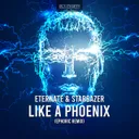 Like A Phoenix - Ephoric Remix by Eternate, Ephoric, Stargazer - Hardstyle cover art