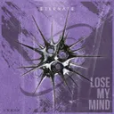 Lose My Mind by Eternate - Hardstyle cover art