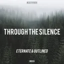Through The Silence by Eternate, Outlined - Hardstyle cover art