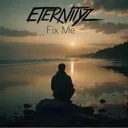 Fix Me by Eternityz - Hardcore cover art