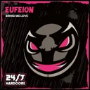 Bring Me Love - Extended Mix by Eufeion - Happy Hardcore cover art