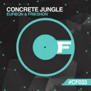 Concrete Jungle by Eufeion, Frikshon - Happy Hardcore cover art