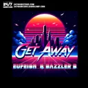 Get Away by Eufeion, 247 Hardcore, Dazzler B - Happy Hardcore cover art