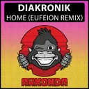 Home - Eufeion Remix by Eufeion, Diakronik - Happy Hardcore cover art