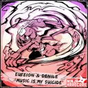 Music Is My Suicide - Extended Mix by Eufeion, Denile - Happy Hardcore cover art