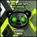 My House - Radio Mix by Eufeion, K-Wire, Lost Faith - Happy Hardcore cover art