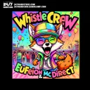 Whistle Crew by Eufeion, 247 Hardcore, DMC. - Hardstyle cover art