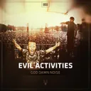 God Damn Noise - Original Mix by Evil Activities - Hardcore cover art