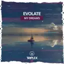 My Dreams by Evolate - Hardstyle cover art