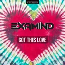 Got This Love by Examind - Hardstyle cover art