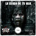 La Cerda de Tu Hija by EXEQTIONERZ, Hellchoir - Uptempo cover art