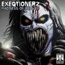 Madness Of Hell by EXEQTIONERZ, Basetronic - Frenchcore cover art