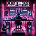 Straight Out To Die by EXEQTIONERZ - Uptempo cover art