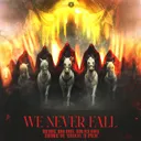 We Never Fall by EXEQTIONERZ, TERRORBLADE, Basetronic, The Splitter, BRAIN DAMAGE, Break Neck Militia - Uptempo cover art