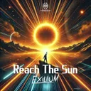 Reach The Sun by Exilium - Euphoric Hardstyle cover art