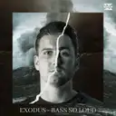 Bass So Loud by Exodus - Hardstyle cover art