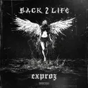Back 2 Life by Exproz - Hardstyle cover art