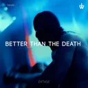 Better Than The Death by EXTASE - Hard Techno cover art