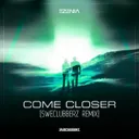 Come Closer (SweClubberz Remix) by Ezenia, SweClubberz - Euphoric Hardstyle cover art