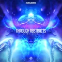 Through Abstracts (Ezenia Remix) by Ezenia, SweClubberz - Euphoric Hardstyle cover art