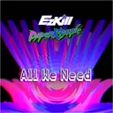 All We Need by EzKill, PaperKrayne - Happy Hardcore cover art