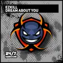 Dream About You by EzKill - Happy Hardcore cover art