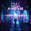 My Phones On DND by EzKill - Happy Hardcore cover art
