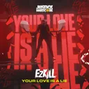 Your Love Is A Lie by EzKill - Happy Hardcore cover art