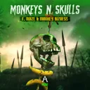 Monkeys N Skulls by F. Noize, Monkey Bizness - Uptempo cover art
