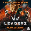 We are The Leaderz (Official Leaderz 2022 Anthem) by F. Noize, MC Prime, Broken Brains - Uptempo cover art