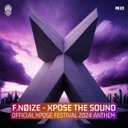 Xpose The Sound - Official Xpose 2024 Anthem by F. Noize - Uptempo cover art