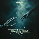 TAKE MY HAND by FADEAD - Hardstyle cover art