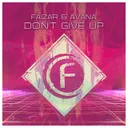 Don't Give Up - Original Edit by Faizar, Avana - Euphoric Hardstyle cover art
