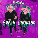 Brain Choking by Fanatics - Hardstyle cover art