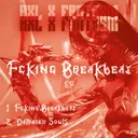 FXCKING BREAKBEAT by Fantasm, AXL - Hard Techno cover art