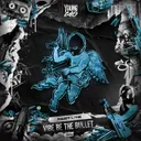Vibe Be The Bullet by Fast Life - Frenchcore cover art
