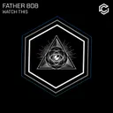Watch this by Father 808 - Hard Techno cover art