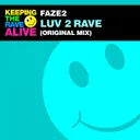 Luv 2 Rave by Faze2 - Hardstyle cover art