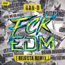 Cover of FCK EDM - Rejecta Remix