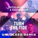 Turn the Tide - Unlocked Remix by FeestDJRuud, Dutch Movement, Unlocked - Uptempo cover art