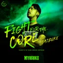 Cover of Fight for the CORE - TANO*C W TEAM GREEN ANTHEM