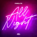 All Night by Firelite - Euphoric Hardstyle cover art