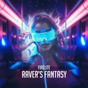 Raver's Fantasy by Firelite - Euphoric Hardstyle cover art