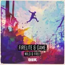 Wild & Free by Firelite, Stephen Game - Hardstyle cover art